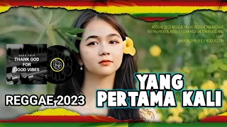 Download REGGAE TERBARU  || YANG PERTAMA KALI MP3