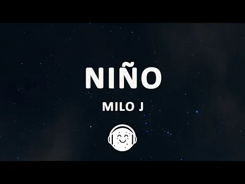 Video Thumbnail: Milo J - Niño (Letra/Lyrics)
