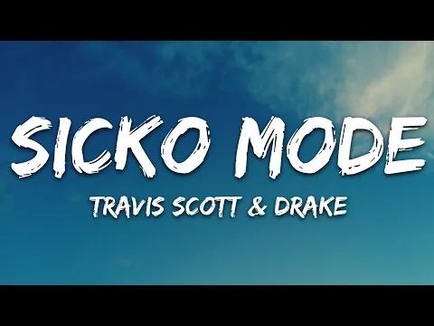 Download MP3 Travis Scott - SICKO MODE (Lyrics) ft. Drake
