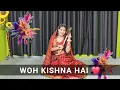 WOH  KISNA HAI  || Vivek Oberoi || Janmashtami Special Video || Choreography By Shikha Patel