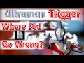 Download Lagu Ultraman Trigger: Was it Really That Bad?