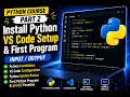 Python for Beginners Install Python VS Code Setup First Program Python Syntax 2026 Tutorial