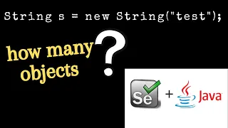 Number of objects in String s new String s Interview Question QA Automation Talk