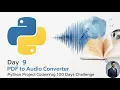 Day 9 PDF to Converter in Python Listen to Your Books