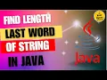 Find The Length of Last Word Of String In Java