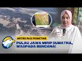 Setelah Sumatra, BMKG Imbau Waspada Banjir di Pulau Jawa [Metro Pagi Primetime]
