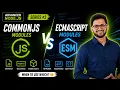 Node js Tutorial 19 CommonJS vs ES Modules Explained require vs import Advanced Node js