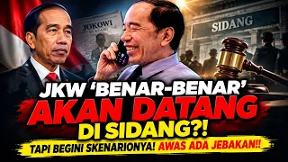 JKW 'BENAR-BENAR' AKAN DATANG DI SIDANG?! TAPI BEGINI SKENARIONYA! AWAS ADA JEBAKAN!!