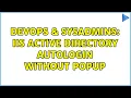 DevOps SysAdmins IIS Active Directory Autologin without Popup