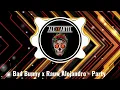 Download Lagu |MOOMBAHTON| Bad Bunny x Rauw Alejandro - Party (Talal Mezher Remix)