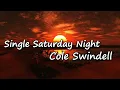 Cole Swindell - Single Saturday Night Lyrics