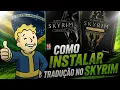 COMO BAIXAR E INSTALAR A TRADUCAO DO SKYRIM TODAS AS VERSOES Skyrim PT-BR PC