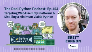 Targeting WebAssembly Platforms Distilling a Minimum Viable Python Real Python Podcast
