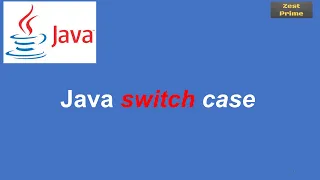 14 Java Tutorial Switch Case syntax in java Switch case Examples Zest Prime