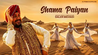 Shama Paiyan | Daler Mehndi | Punjabi Song | Official Lyrical Video
