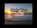 Download Lagu 🎵💖ONLY YOU - RAYA (Love Song 💖) 🎵