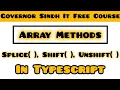 Part 02 - Array Methods in Typescript with Examples Splice Shift Unshift Governors IT Initiative