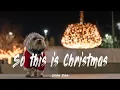 Download Lagu So this is Christmas - Celine Dion |Lyrics /Happy Xmas [1 HOUR]