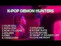 Download Lagu [Playlist] 😈 K-POP Demon Hunters OST – 3 Hours Non-Stop