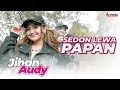 Download Lagu Jihan Audy - Sedon Lewa Papan (Official Music Video)