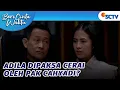 Lagu Pak Cahyadi Paksa Adila Bercerai Dari Trian?! | Beri Cinta Waktu - Episode 74