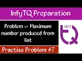 InfyTQ Practice problem 7 Maximum Number Produce From List InfyTQ Preparation Intellective Tech