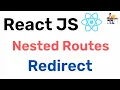 Nested Routes and Redirect - React JS Hindi Coding Scenes