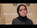Download Lagu Bertahan Terluka - Fabio Asher (Covered by Wani Annuar)