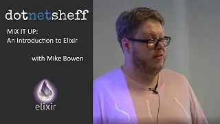 MIX IT UP An Introduction to Elixir