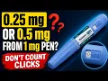 0 25 mg or 0 5 mg From a 1 mg Ozempic Pen Don t Count Clicks