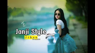 janji style lagu joget remix jihan sound 02