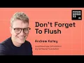 Don t Forget To Flush by Andrew Kelley