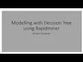 18 Modelling with Decision Tree with RapidMiner
