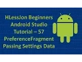 Beginners Android Studio Tutorial - 57 PreferanceFragment Passing Settings Data