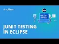 JUnit Testing In Eclipse JUnit Testing Tutorial For Beginners JUnit Tutorial Simplilearn