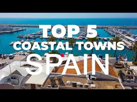 Download MP3 Top 5 Coastal Towns in Spain