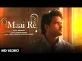 Download Lagu Maai Re - Official Video | Javed Ali | Apurva Krishna | Satvik Sakar | Mother's Day Special Song |