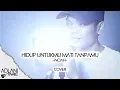Download Lagu Hidup Untukmu, Mati Tanpamu - NOAH (Video Lirik) | Adlani Rambe [Cover]