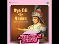 Aye Dil-E-Nadan (Jhankar Beats)