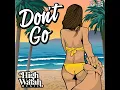 Don't Go - High Watah