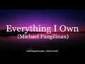 Download Lagu Everything I Own-Michael Pangilinan (lyrics)