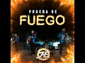 Prueba De Fuego - Hermanos Espinoza