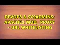 DevOps SysAdmins Apache2 mod - proxy