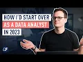 How I d Learn Data Analytics in 2024 If I Had to Start Over