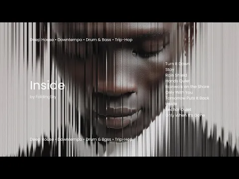 FoldingSky - Inside (Deep House • Downtempo • Drum & Bass • Trip Hop Mix)