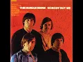 Nobody But Me - The Human Beinz