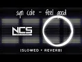 Download Lagu Syn Cole - Feel Good [NCS Release] (slowed \u0026 reverb) | Feel the Reverb.