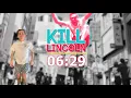 Kill Lincoln "Live from Gifu" - Full Multi-Cam show