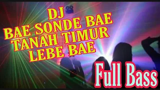 dj bae sonde bae tanah timur lebe bae