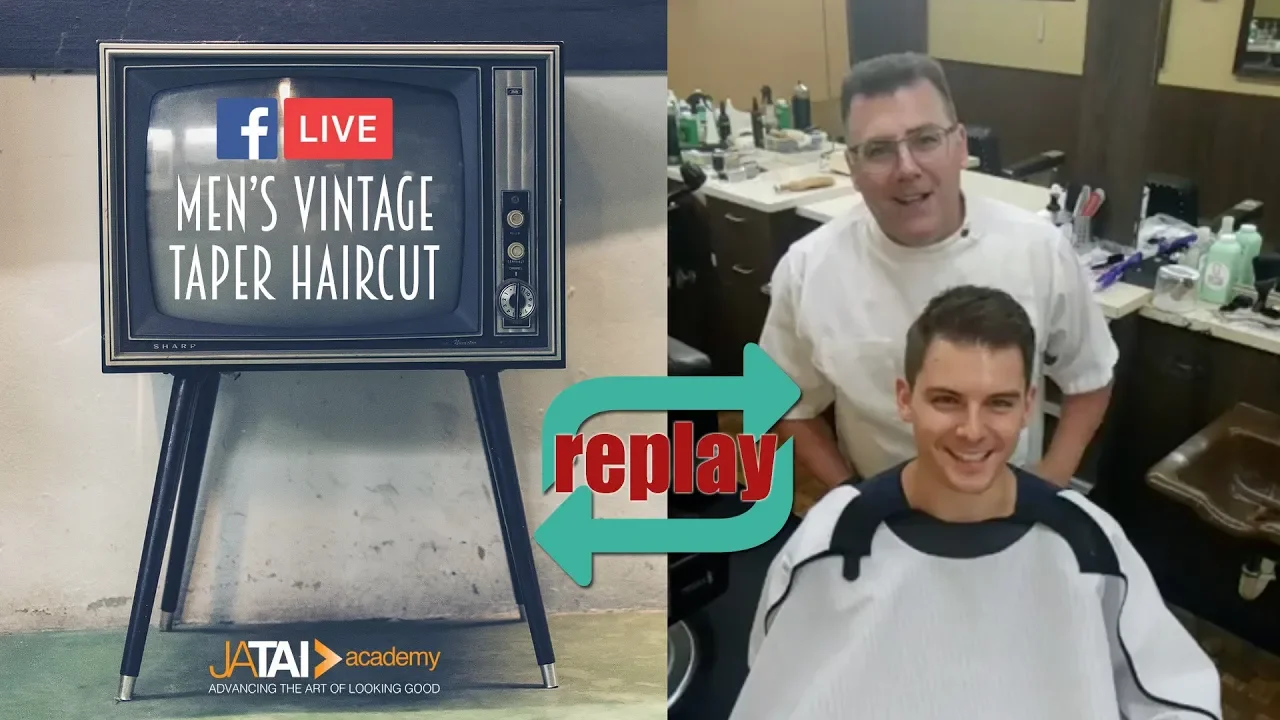 JATAI Facebook Live Replay - Men's Vintage Taper Haircut